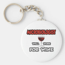 Microbiologist ... Will Work For Wine Key Chain