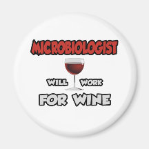 Microbiologist ... Will Work For Wine Refrigerator Magnets