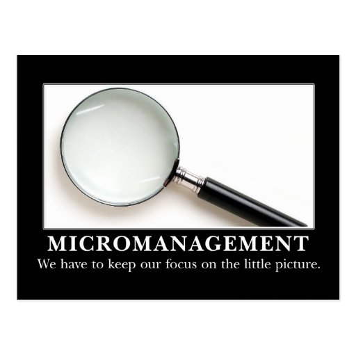 Micromanagement is a successful strategy post card