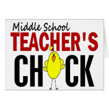 MIDDLE SCHOOL TEACHER’S CHICK CARDS