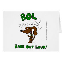 Midge "BOL Bark Out Loud" Greeting Card
