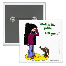Midge "Stuck In The Piddle With You" Button