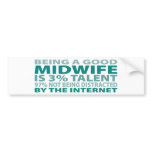 Midwife 3% Talent Bumper Stickers