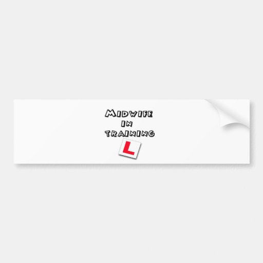 midwife training bumper sticker