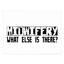 Midwifery What Else Is There? Post Cards