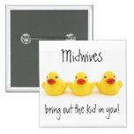 Midwives and Yellow Rubber Ducks Buttons