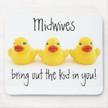 Midwives and Yellow Rubber Ducks Mousepads