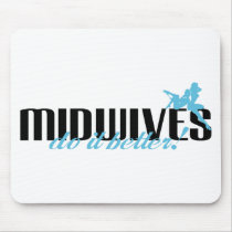 Midwives Do It Better!