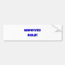 Midwives Rule! Bumper Stickers