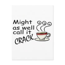 Might As Well Call It Crack