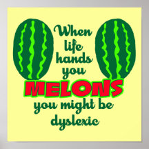 Might Be Dyslexic $16.95 Poster
