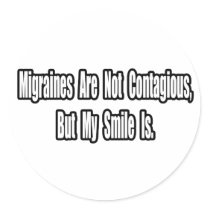 Migraines Are Not Contagious...