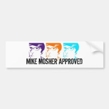 MIKE MOSHER APPROVED BUMPER STICKERS
