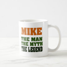 MIKE - the Man, the Myth, the Legend Coffee Mug