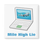 Mile High Lie Fridge Magnet