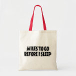 Miles To Go Before I Sleep Canvas Bags