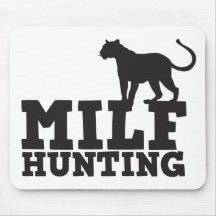milf hunting mousepads