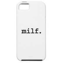 milf. iPhone 5 cases