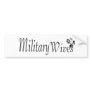 Military wives bumper sticker