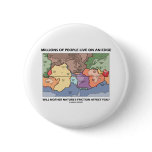 Millions Of People Live On An Edge (Earth Science) Buttons
