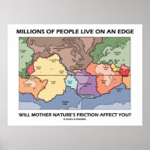 Millions Of People Live On An Edge (Earth Science) Posters