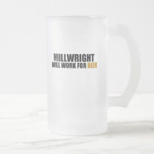 Millwright-Will Work for Beer Coffee Mug