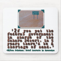Milton Friedman Quote: Government Efficiency Mouse Pads