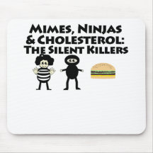 Mimes, Nijas & Cholesterol Mousepads