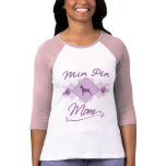Min Pin Mom t-shirts