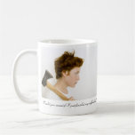 "...mind if I just finished my coffee first?" Coffee Mug