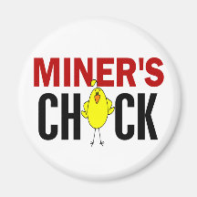 MINER’S CHICK FRIDGE MAGNET