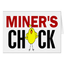 MINER’S CHICK GREETING CARD
