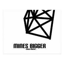 Mines Bigger Post Card