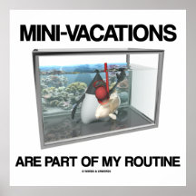 Mini-Vacations Are Part Of My Routine (Java Duke) Print