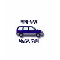 MINI-VAN MEGA-FUN t-shirts