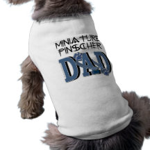 Miniature Pinscher DAD Doggie T Shirt