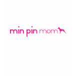 Miniature Pinscher Mom t-shirts