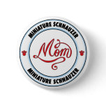 MINIATURE SCHNAUZER mom buttons