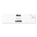 Mink Lover Bumper Sticker