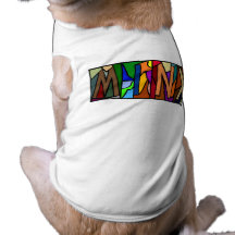 MINX ~ PERSONALIZED BGLETTERS ~ PET-WARE FOR DOGS! DOGGIE T-SHIRT