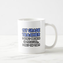 Miracles and 1st Grade Teachers Coffee Mugs