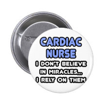Miracles and Cardiac Nurses Button