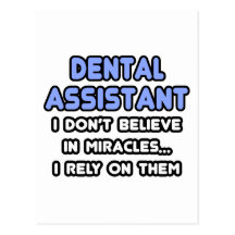Miracles and Dental Assistants Postcards