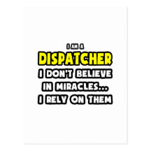 Miracles and Dispatchers ... Funny Post Cards
