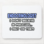 Miracles and Endocrinologists mousepads