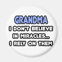 Miracles and Grandmas Fridge Magnets