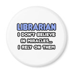 Miracles and Librarians magnets
