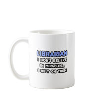 Miracles and Librarians Coffee Mug
