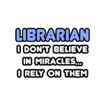 Miracles and Librarians t-shirts