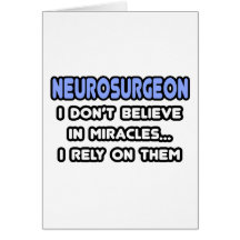 Miracles and Neurosurgeons Card